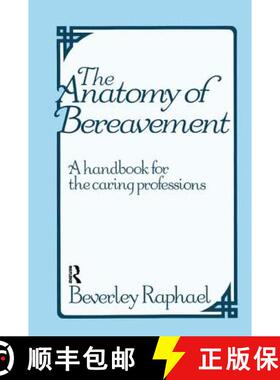 【3-4周达】The Anatomy of Bereavement: A Handbook for the Caring Professions [9781138145382]