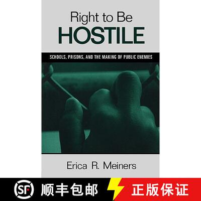 【3-4周达】Right to Be Hostile : Schools, Prisons, and the Making of Public Enemies [9780415957120]