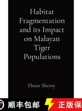 【3-4周达】Habitat Fragmentation and its Impact on Malayan Tiger Populations [9788196921095]
