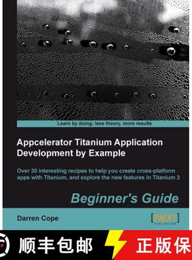 预订 Appcelerator Titanium Application Development by Example Beginner's Guide [9781849695008]