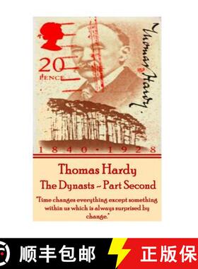 【3-4周达】Thomas Hardy - The Dynasts - Part Second: Time changes everything except something within ... [9781785436109]