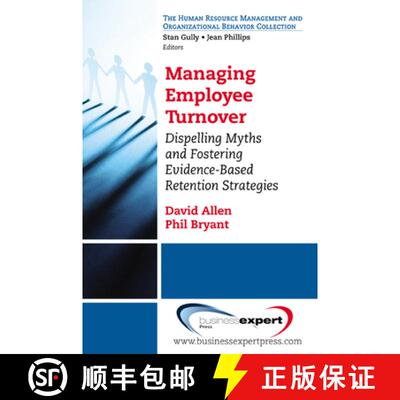 【3-4周达】Managing Employee Turnover: Dispelling Myths and Fostering Evidence-Based Retention Strate... [9781606493403]