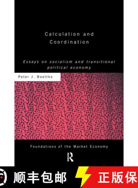 【3-4周达】Calculation and Coordination : Essays on Socialism and Transitional Political Economy [9780415771092]