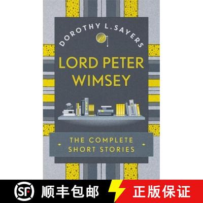 【3-4周达】Lord Peter Wimsey: The Complete Short Stories [9781473657632]