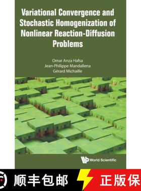 【3-4周达】Variational Convergence and Stochastic Homogenization of Nonlinear Reaction-Diffusion Prob... [9789811258480]