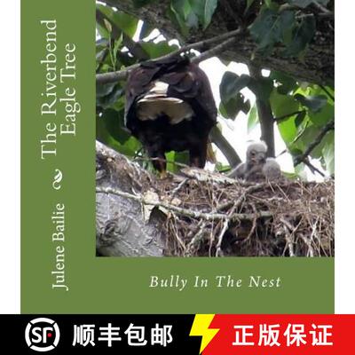 【3-4周达】The Riverbend Eagle Tree: Bully In The Nest [9780692818572]