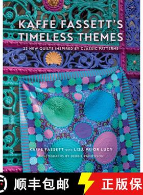 预订 Kaffe Fassett's Timeless Themes: 23 New Quilts Inspired by Classic Patterns [9781419761409]