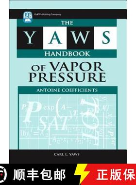 【3-4周达】The Yaws Handbook of Vapor Pressure: Antoine Coefficients [9781933762104]