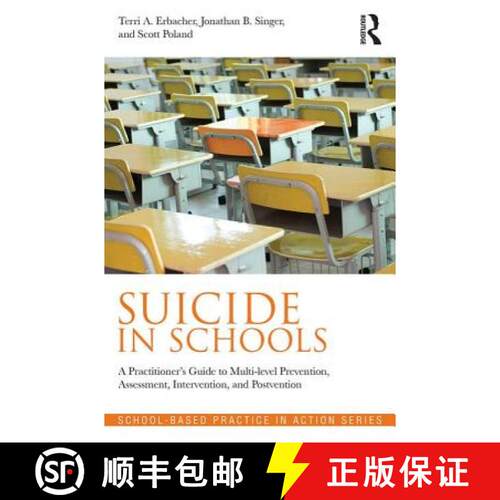 【3-4周达】Suicide in Schools : A Practitioner's Guide to Multi-level Prevention, Assessment, Interve... [9780415857031]