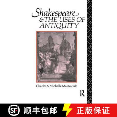 【3-4周达】精装 Shakespeare and the Uses of Antiquity: An Introductory Essay [9781138161986]
