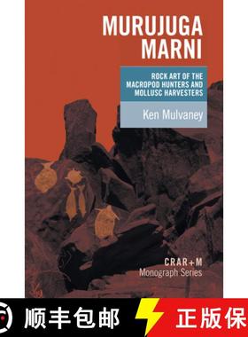 预订 Murujuga Marni: the rock art of the macropod hunters and the mollusc harvesters [9781742586007]