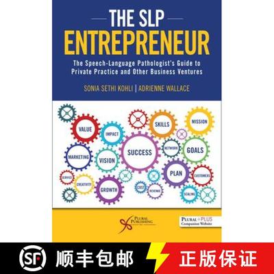 【4周达】The SLP Entrepreneur : The Speech-Language Pathologist's Guide to Private Practice and Other... [9781635503852]