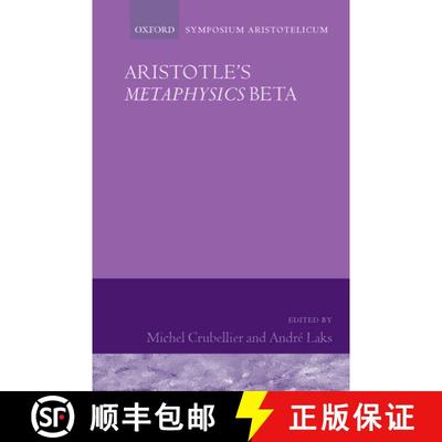 【3-4周达】Aristotle's Metaphysics Beta: Symposium Aristotelicum [9780199546770]