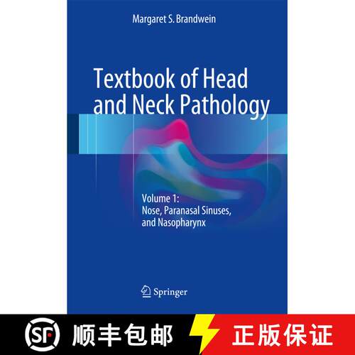 【3-4周达】精装 Textbook of Head and Neck Pathology: Volume 1: Nose, Paranasal Sinuses, and Nasopharynx [9783319333212]