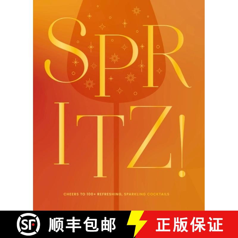 【2-3周达】Spritz!: Cheers to 100+ Refreshing, Sparkling Cocktails [9781400351152]