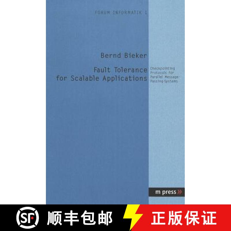 预订 Fault Tolerance for Scalable Applications : Checkpointing Protocols for Parallel Message-Passing... [9783899759006]