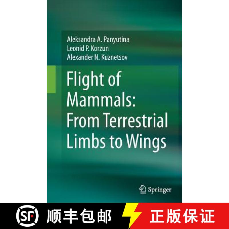 【3-4周达】Flight of Mammals: From Terrestrial Limbs to Wings [9783319359458]