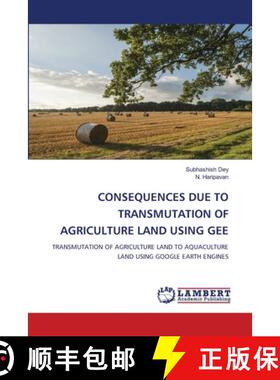 【3-4周达】Consequences Due to Transmutation of Agriculture Land Using Gee [9786208012014]