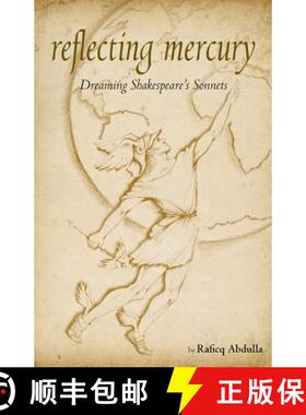 【3-4周达】Reflecting Mercury: Dreaming Shakespeare's Sonnets [9780993110337]