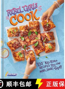 【3-4周达】Rebel Girls Cook: 100+ Kid-Tested Recipes You Can Make, Share, and Enjoy! [9780593835579]