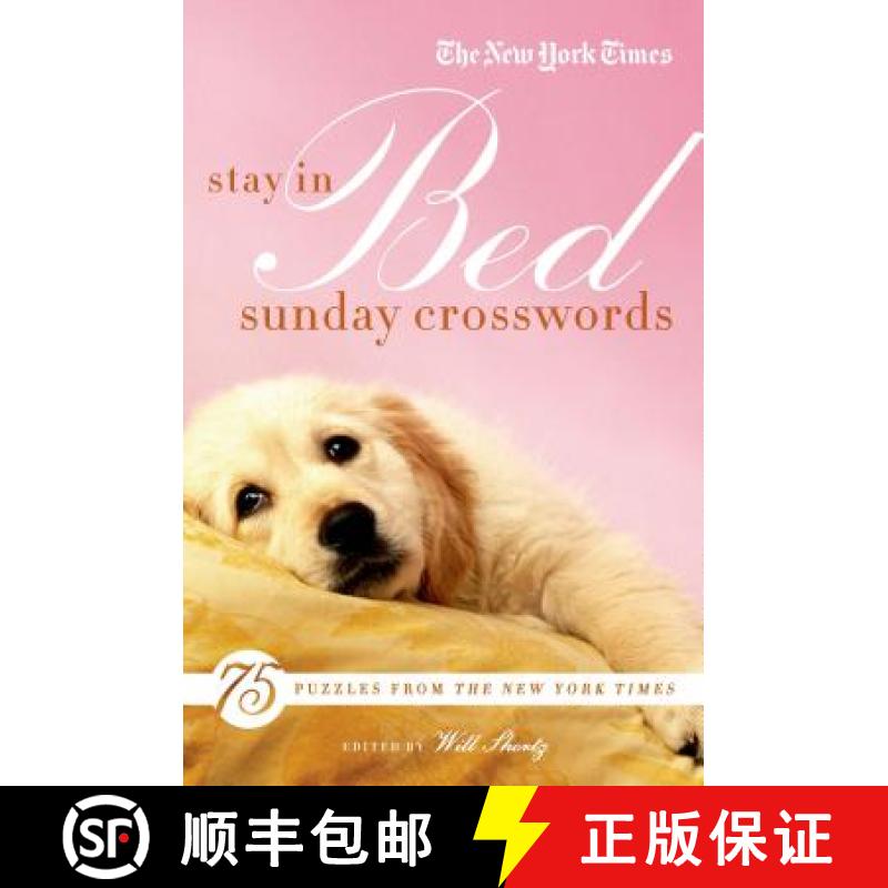 【3-4周达】The New York Times Stay in Bed Sunday Crosswords: 75 Puzzles from the Pages of the New Yor... [9780312681449]