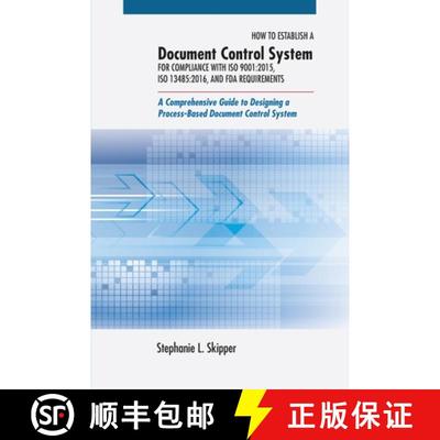 【3-4周达】How to Establish a Document Control System for Compliance with ISO 9001: 2015, ISO 13485:2... [9780873899178]