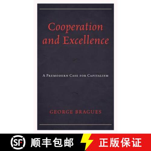 【3-4周达】精装 Cooperation and Excellence : A Premodern Case for Capitalism [9781498529730]