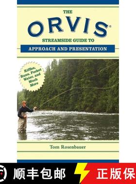 【3-4周达】The Orvis Streamside Guide to Approach and Presentation: Riffles, Runs, Pocket Water, and ... [9781620876206]