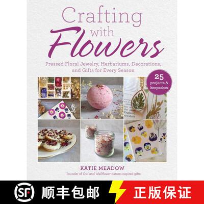 【3-4周达】精装 Crafting with Flowers: Pressed Flower Decorations, Herbariums, and Gifts for Every Se... [9781510755994]