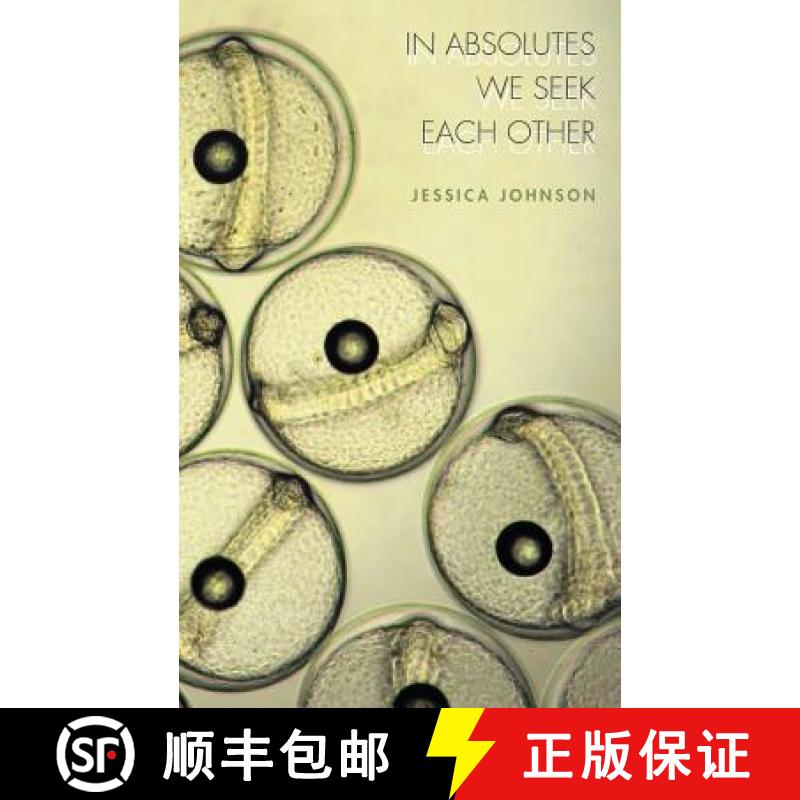 【3-4周达】In Absolutes We Seek Each Other [9781934832448]