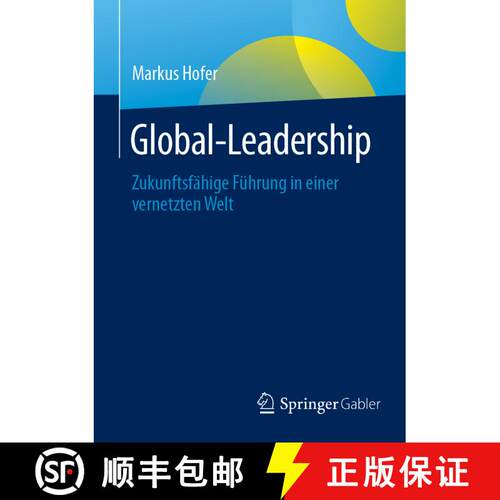 【3-4周达】Global-Leadership : Zukunftsfähige Führung in einer vernetzten Welt [9783662705711]