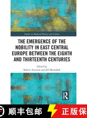 【3-4周达】The Emergence of the Nobility in East Central Europe Between the Eighth and Thirteenth Cen... [9781032948775]