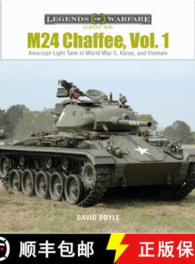 【3-4周达】M24 Chaffee, Vol. 1: American Light Tank in World War II, Korea and Vietnam: American Ligh... [9780764358593]