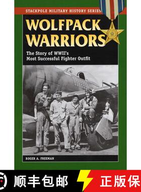 【3-4周达】Wolfpack Warriors : The Story of World War II's Most Successful Fighter Outfit [9780811736114]
