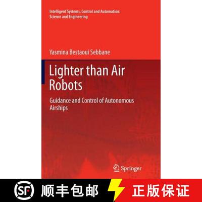 【3-4周达】Lighter than Air Robots : Guidance and Control of Autonomous Airships [9789400797567]