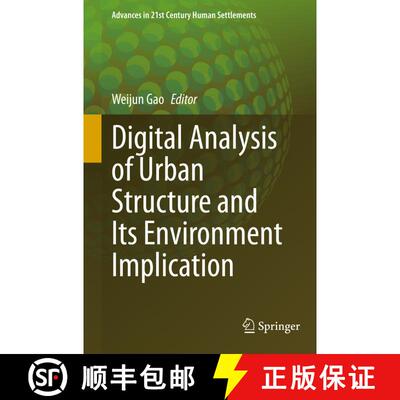 【3-4周达】Digital Analysis of Urban Structure and Its Environment Implication [9789811966439]