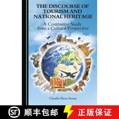 预订 The Discourse of Tourism and National Heritage: A Contrastive Study from a Cultural Perspective [9781443882194]