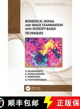 预订 Biomedical Signal and Image Examination with Entropy-Based Techniques [9780367686840]