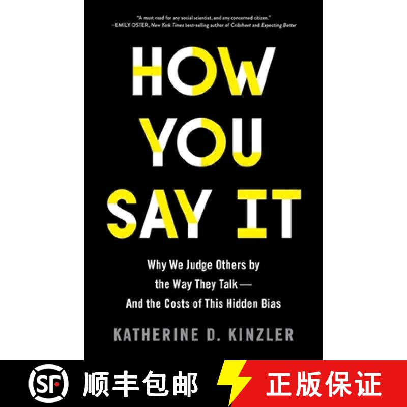【3-4周达】How You Say It: Why We Judge Others by the Way They Talk--And the Costs of This Hidden Bias [9780358567103]