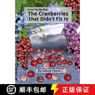 【3-4周达】Script for the play, The Cranberries that Didn't Fit In [9781667164052]