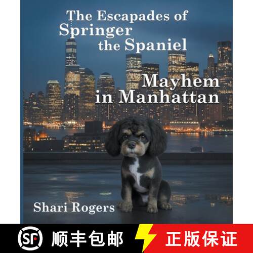 【3-4周达】精装 The Escapades of Springer the Spaniel Mayhem in Manhattan [9798994184721]