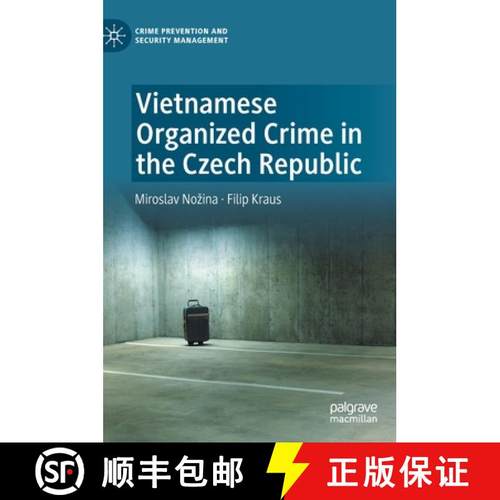 【3-4周达】Vietnamese Organized Crime in the Czech Republic [9783030436124]