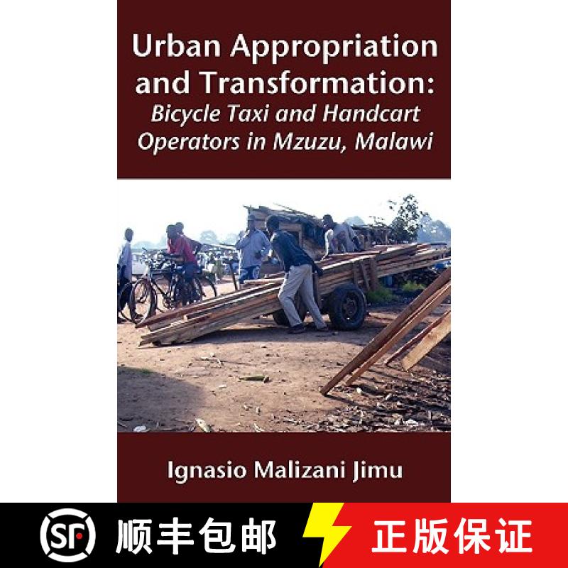 【3-4周达】Urban Appropriation and Transformation: Bicycle Taxi and Handcart Operators [9789956558759]