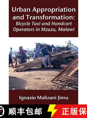 【3-4周达】Urban Appropriation and Transformation: Bicycle Taxi and Handcart Operators [9789956558759]