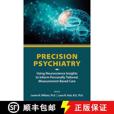 【3-4周达】Precision Psychiatry – Using Neuroscience Insights to Inform Personally Tailored, Measure... [9781615371587]