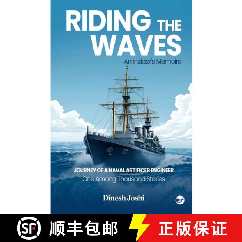 【3-4周达】Riding The Waves: An Insider's Memoire: Journey of a Naval Artificer Engineer: One among T... [9789356488212]