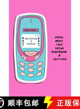 【3-4周达】Heartstrings & Hashtags : 70 poems about love, dating, heartbreak and self-love [9781738458974]