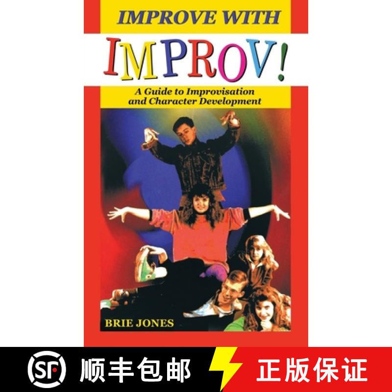 【3-4周达】Improve with Improv!: A Guide to Improvisation and Character Development [9780916260989]