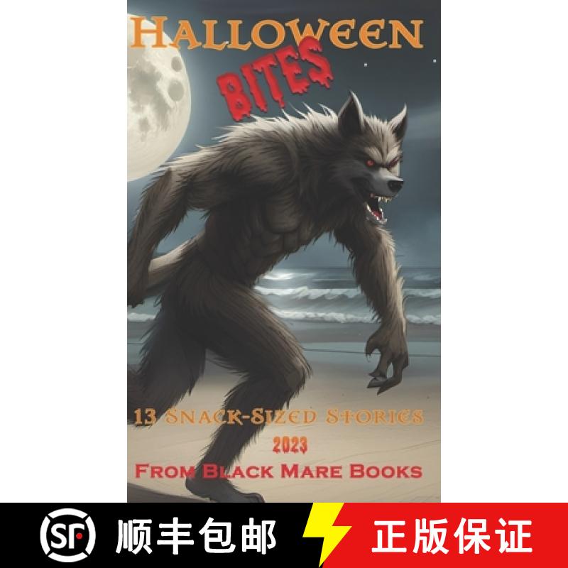 【2-3周达】Halloween Bites 2023: 13 Snack-Sized Stories From Black Mare Books [9781959008354]