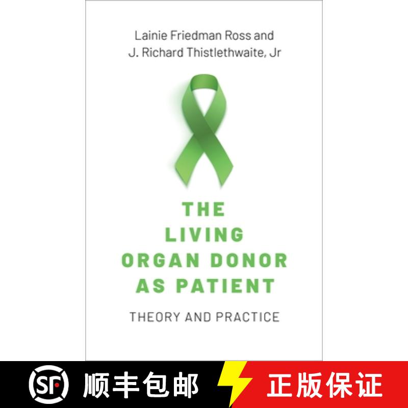 【3-4周达】The Living Organ Donor as Patient: Theory and Practice [9780197618202]